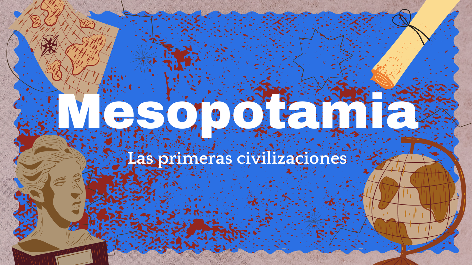 Las primeras civilizaciones Mesopotamia