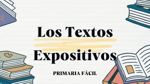 texto expositivo ejemplos caracteristicas y estructura para niños de primaria