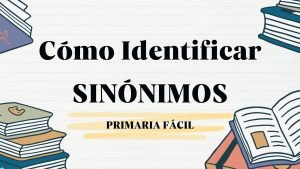 Identificar sinónimos para niños de primaria