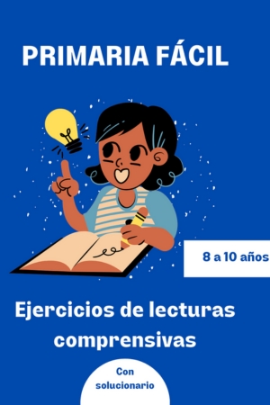 Ejercicios de Lecturas Comprensivas: Para niños de 8 a 10 años de Primaria Fácil