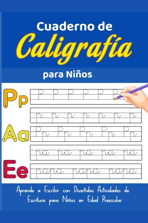 Cuaderno de Caligrafía para Niños: Aprender a Escribir Letras con Actividades de Escritura de Primaria Fácil